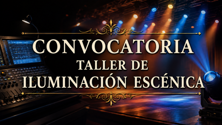 TALLER DE ILUMINACIÓN ESCÉNICA